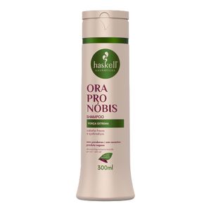 Shampoo Haskell Ora Pro Nóbis Força Extrema 300ml