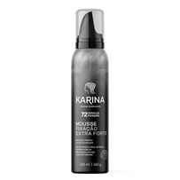 Mousse Modeladora Fixação Extra Forte Karina 150ml
