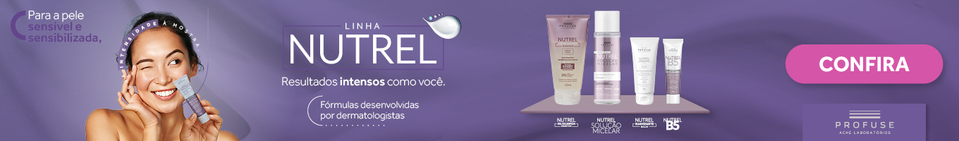 Conheça a linha Nutrel, para a pele sensível e sensibilizada.