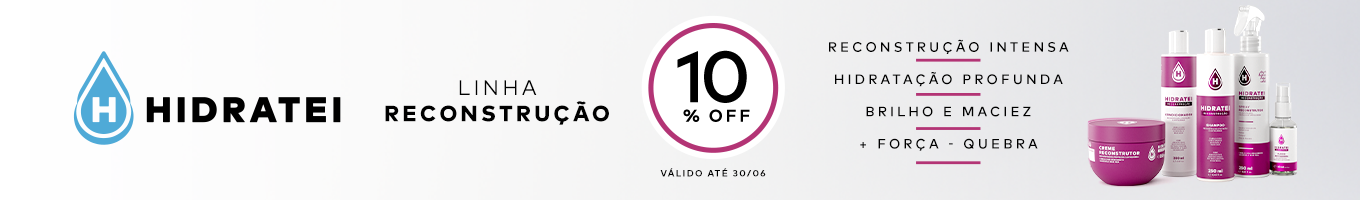 Linha Hidratei Reconstrução com até 10% Off.