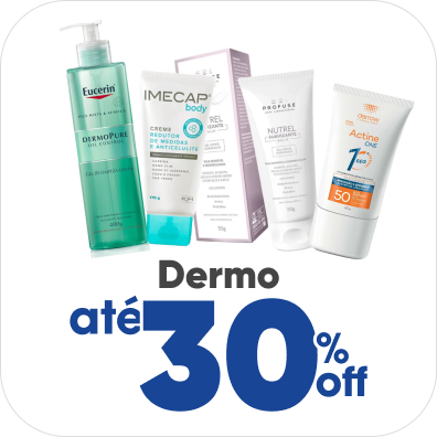 Dermocosméticos com até 30% Off.
